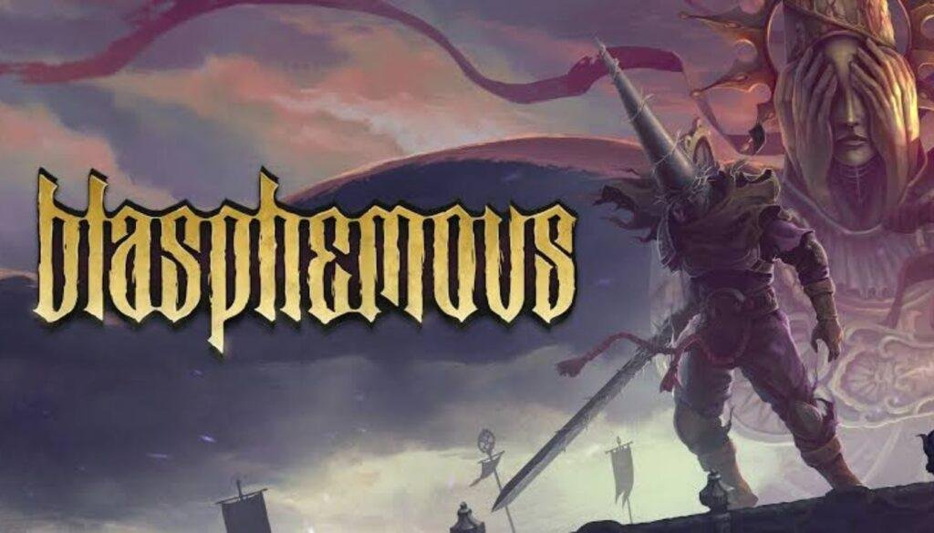 Blasphemous One Of the Top Game for Souls Like Titles